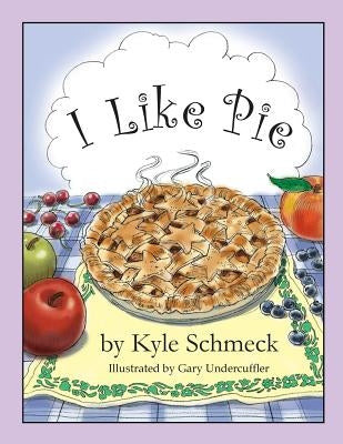 I Like Pie by Undercuffler, Gary