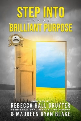 Step Into Your Brilliant Purpose by Hall, Rebecca Gruyter