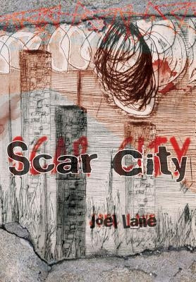 Scar City by Lane, Joel