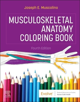 Musculoskeletal Anatomy Coloring Book by Muscolino, Joseph E.