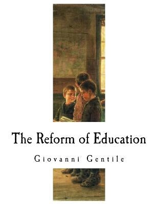 The Reform of Education by Bigongiari, Dino