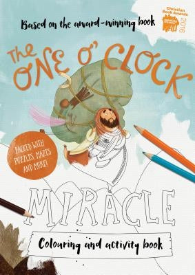 The One O'Clock Miracle Coloring & Activity Book: Coloring, Puzzles, Mazes and More by Echeverri, Catalina