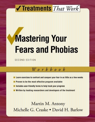 Mastering Your Fears and Phobias by Antony, Martin M.