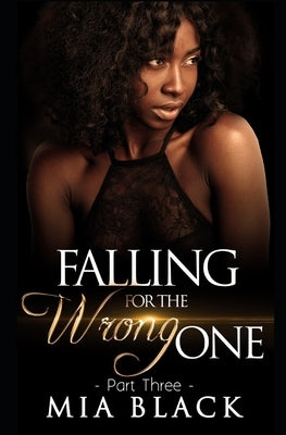 Falling For The Wrong One 3 by Black, Mia