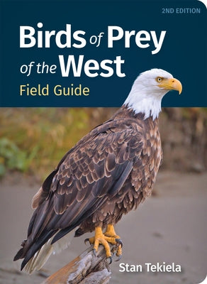 Birds of Prey of the West Field Guide by Tekiela, Stan