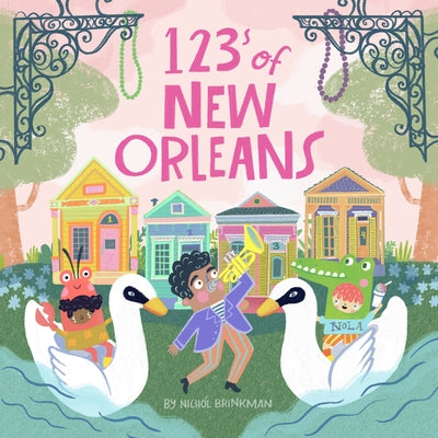 123s of New Orleans by Mary Nichol Brinkman