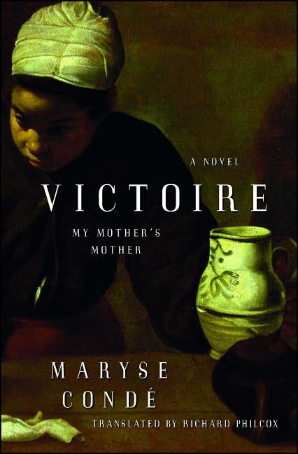 Victoire: My Mother's Mother by Cond&#195;&#169;, Maryse