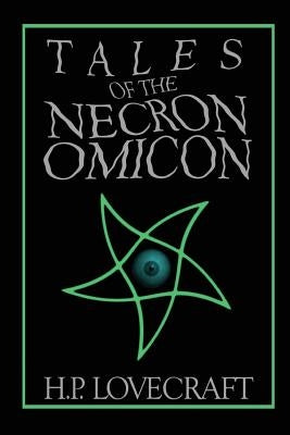 Tales of the Necronomicon by Lovecraft, H. P.