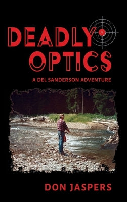 Deadly Optics by Jaspers, Don