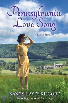 Pennsylvania Love Song by Kilgore, Nancy Hayes