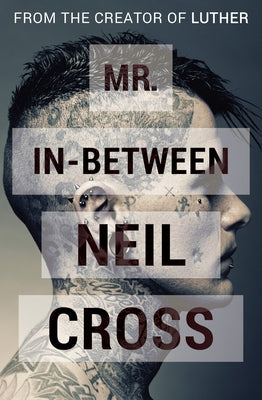 Mr. In-Between by Cross, Neil