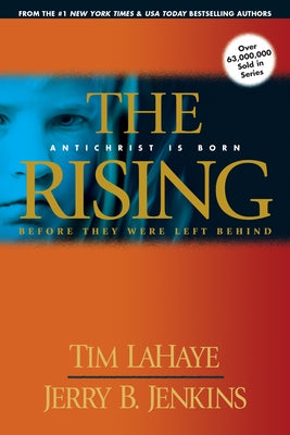 The Rising: Antichrist Is Born / Before They Were Left Behind by LaHaye, Tim