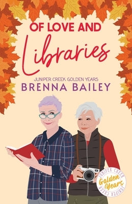 Of Love and Libraries by Bailey, Brenna