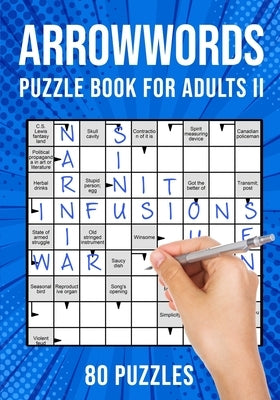 Arrow Word Puzzle Books for Adults: Arrowword Crossword Activity Puzzles Book II 80 Puzzles (UK Version) by Publishing, Puzzle King