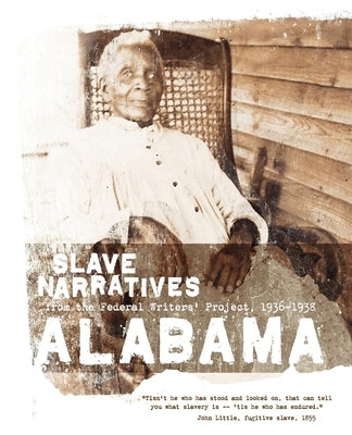 Alabama Slave Narratives by Federal Writers Project