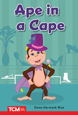 Ape in a Cape: Prek/K: Book 25 by Herweck Rice, Dona