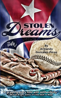 Stolen Dreams by Gonz&#195;&#161;lez-P&#195;&#169;rez, Armando