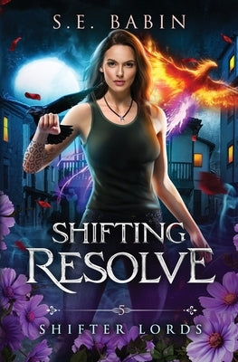 Shifting Resolve by Babin, S. E.