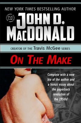 On the Make by MacDonald, John D.