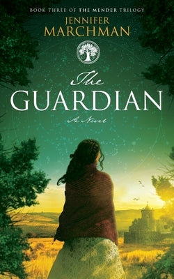 The Guardian: Book 3 by Marchman, Jennifer