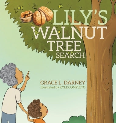 Lily's Walnut Tree Search by Darney, Grace L.