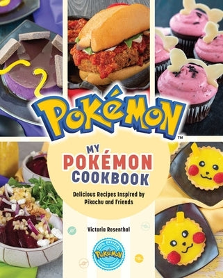 My Pok?mon Cookbook: Delicious Recipes Inspired by Pikachu and Friends by Rosenthal, Victoria