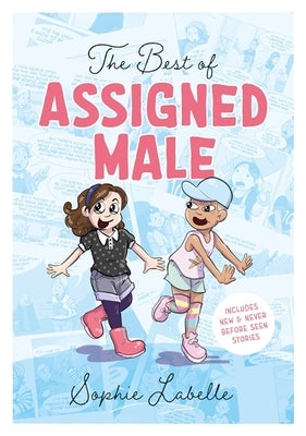 The Best of Assigned Male by LaBelle, Sophie