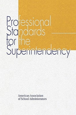 Professional Standards for the Superintendency by Hoyle, John R.