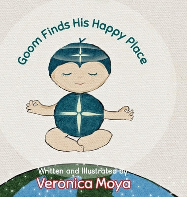 Goom Finds His Happy Place by Moya, Veronica