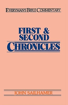 First & Second Chronicles- Everyman's Bible Commentary by Sailhamer, John