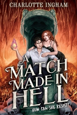 A Match Made in Hell by Ingham, Charlotte