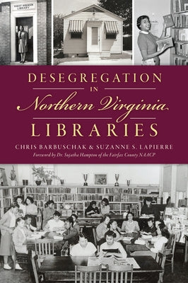 Desegregation in Northern Virginia Libraries by Barbuschak, Christopher