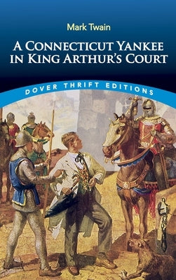A Connecticut Yankee in King Arthur's Court by Twain, Mark