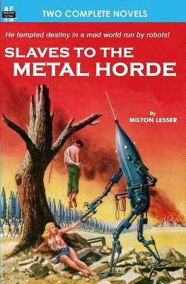 Slaves to the Metal Horde & Hunters out of Time by Kelleam, Joseph E.