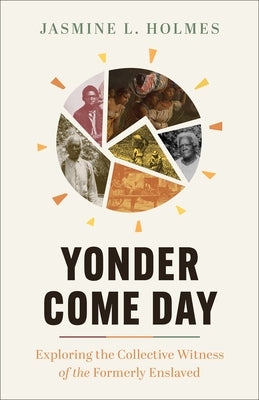 Yonder Come Day by Holmes, Jasmine L.