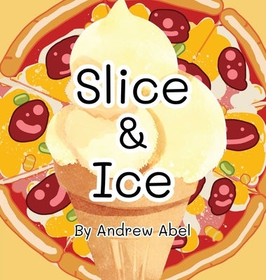 Slice & Ice by Abel, Andrew