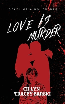 Love Is Murder by Barski, Tracey