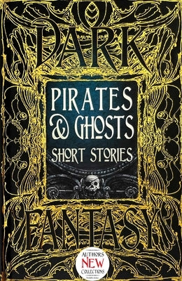 Pirates & Ghosts Short Stories by Gafford, Sam