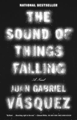 The Sound of Things Falling by Vasquez, Juan Gabriel