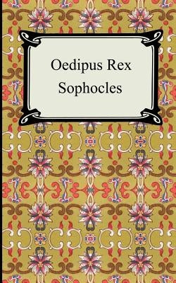 Oedipus Rex by Sophocles