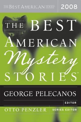 The Best American Mystery Stories by Pelecanos, George P.