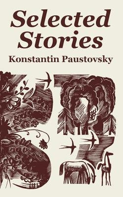 Selected Stories by Paustovsky, Konstantin