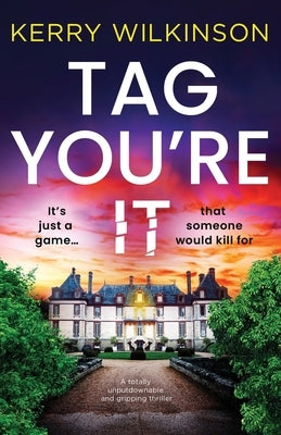 Tag, You're It: A totally unputdownable and gripping thriller by Wilkinson, Kerry