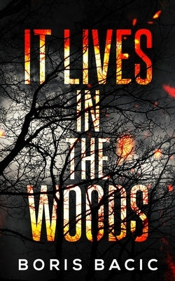 It Lives In The Woods by Bacic, Boris