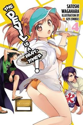 The Devil Is a Part-Timer!, Vol. 4 (Light Novel) by Wagahara, Satoshi