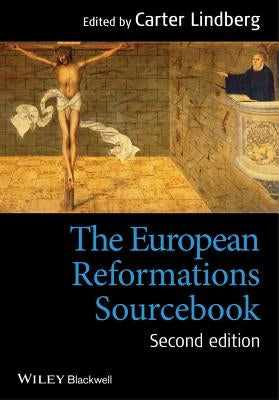 European Reformations Sourcebo by Lindberg, Carter