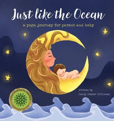 Just Like The Ocean: a yoga journey for parent and baby by Williams, Emily Foster
