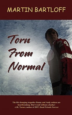 Torn from Normal by Bartloff, Martin