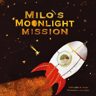 Milo's Moonlight Mission by Blasi, Kathleen M.