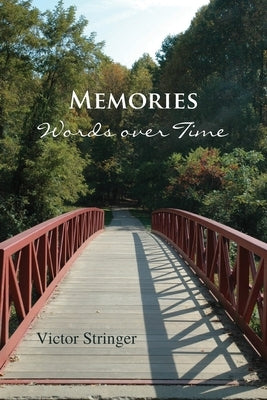 Memories: Words Over Time by Stringer, Victor